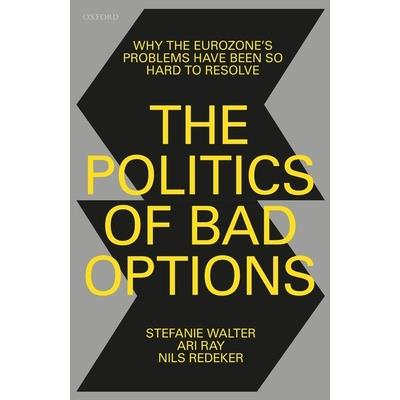 The Politics of Bad Options