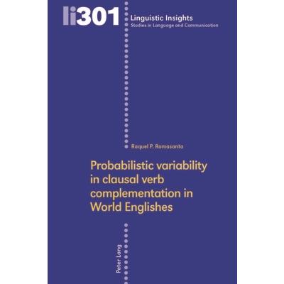 Probabilistic Variability in Clausal Verb Complementation in World Englishes | 拾書所