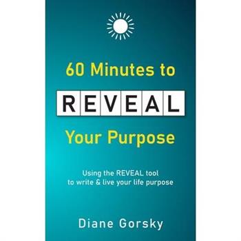 60 Minutes to Reveal Your Purpose