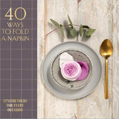 40 Ways to Fold a Napkin | 拾書所