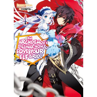 An Archdemon’s Dilemma: How to Love Your Elf Bride: Volume 4