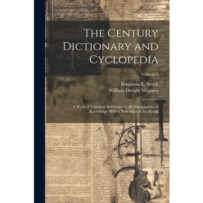 The Century Dictionary and Cyclopedia; a Work of Universal Reference in all Departments of Knowledge With a new Atlas of the World; Volume 3 | 拾書所