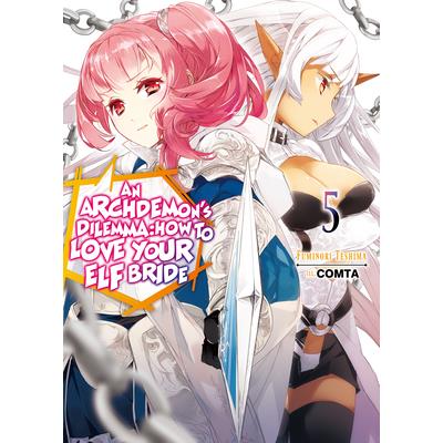 An Archdemon’s Dilemma: How to Love Your Elf Bride: Volume 5