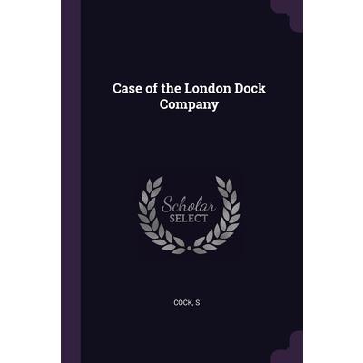 Case of the London Dock Company