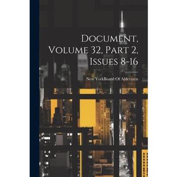 Document, Volume 32, part 2, issues 8-16