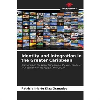 Identity and integration in the Greater Caribbean