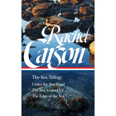 Rachel Carson: The Sea Trilogy (Loa #352)