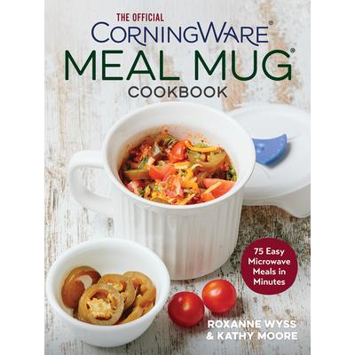 The Official Corningware Meal Mug Cookbook