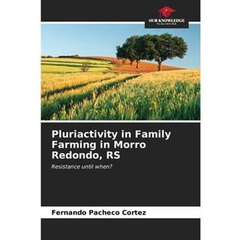 Pluriactivity in Family Farming in Morro Redondo, RS