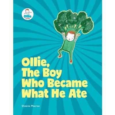 Ollie, The Boy Who Became What He Ate