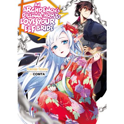 An Archdemon’s Dilemma: How to Love Your Elf Bride: Volume 7