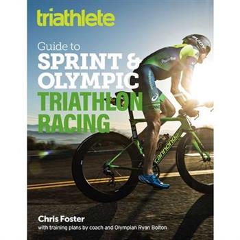 The Triathlete Guide to Sprint and Olympic Triathlon RacingTheTriathlete Guide to Sprint a
