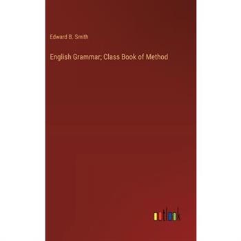 English Grammar; Class Book of Method