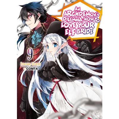 An Archdemon’s Dilemma: How to Love Your Elf Bride: Volume 9