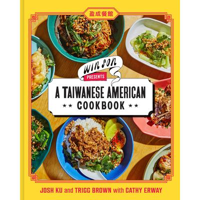 Win Son Presents a Taiwanese American Cookbook