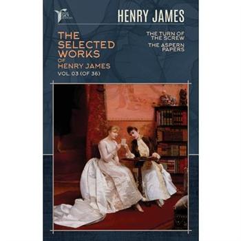 The Selected Works of Henry James, Vol. 03 (of 36)