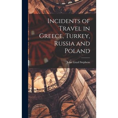 Incidents of Travel in Greece, Turkey, Russia and Poland | 拾書所