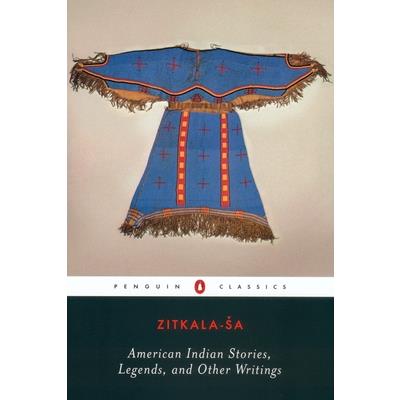 American Indian Stories, Legends, and Other Writings