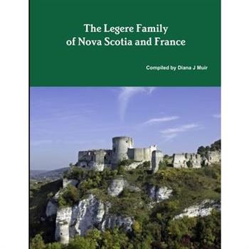 The Legere Family of Nova Scotia and France
