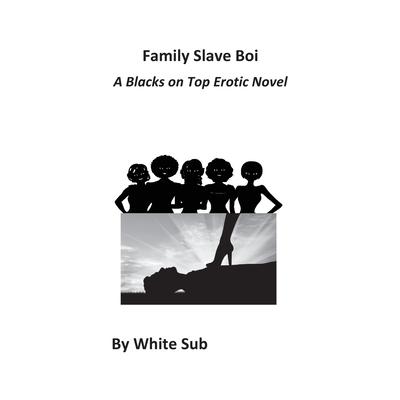 Family Slave Boi