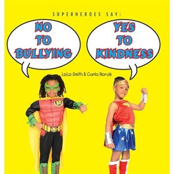 Superheroes Say No To Bullying Yes To Kindness