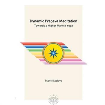 Dynamic Praṇava Meditation