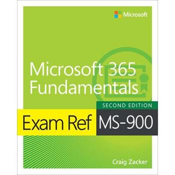 Exam Ref Ms-900 Microsoft 365 Fundamentals