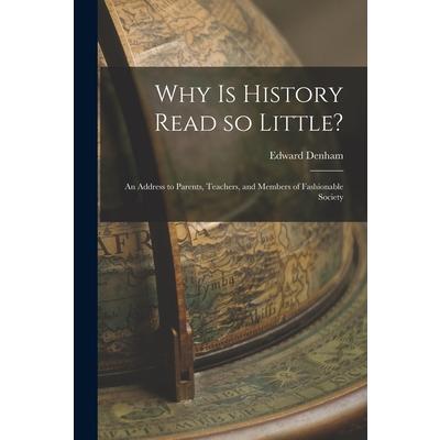 Why is History Read so Little?