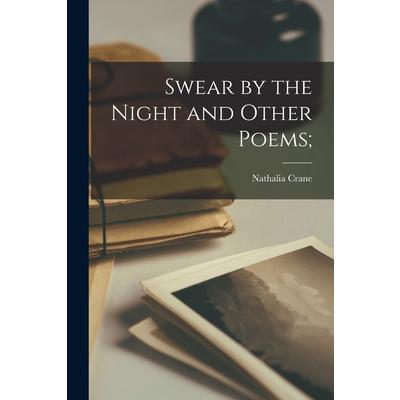 Swear by the Night and Other Poems;