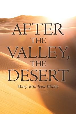 After The Valley, The Desert