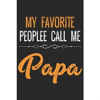 My favorite people call me papa
