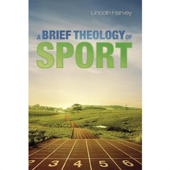 A Brief Theology of Sport