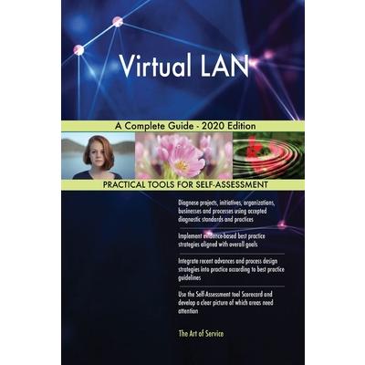 Virtual LAN A Complete Guide - 2020 Edition