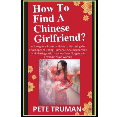 How To Find A Chinese Girlfriend?