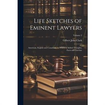 Life Sketches of Eminent Lawyers