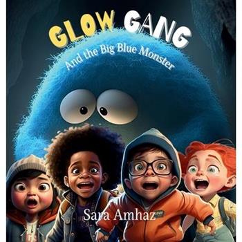 Glow Gang and the Big Blue Monster