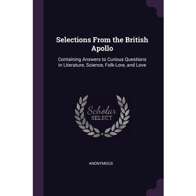 Selections From the British Apollo