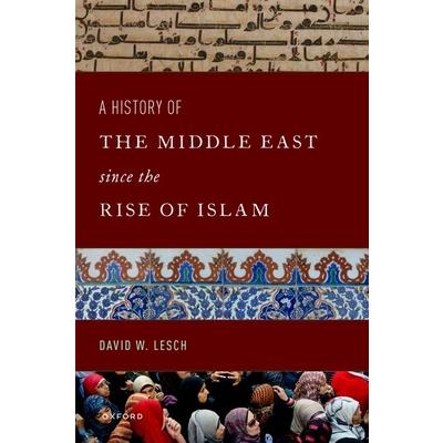 A History of the Middle East Since the Rise of Islam