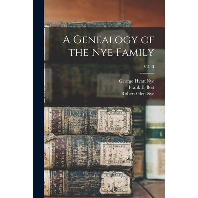 A Genealogy of the Nye Family; Vol. II