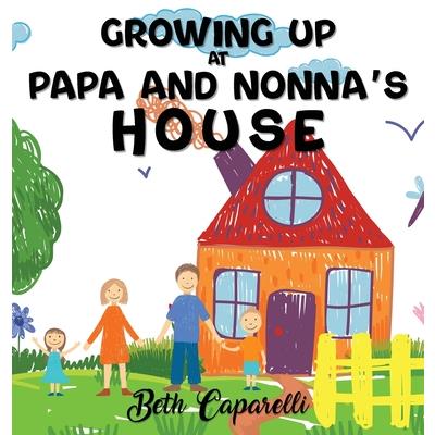 Growing Up At Papa And Nonna’s