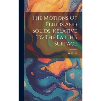 The Motions Of Fluids And Solids, Relative To The Earth’s Surface