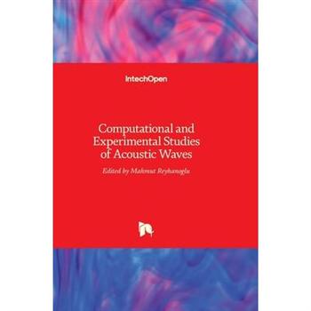 Computational and Experimental Studies of Acoustic Waves