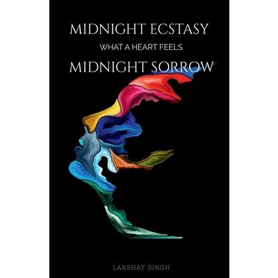Midnight ecstasy, midnight sorrow