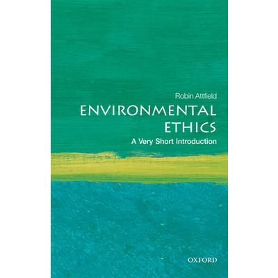 Environmental Ethics: A Very Short Introduction