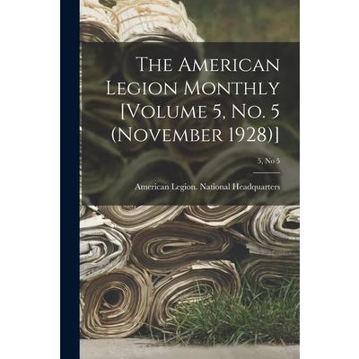 The American Legion Monthly [Volume 5, No. 5 (November 1928)]; 5, no 5 | 拾書所