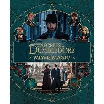 Fantastic Beasts: The Secrets of Dumbledore: Movie Magic (Harry Potter)