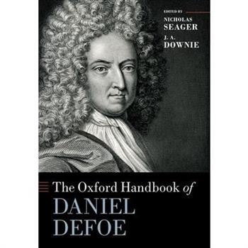 The Oxford Handbook of Daniel Defoe