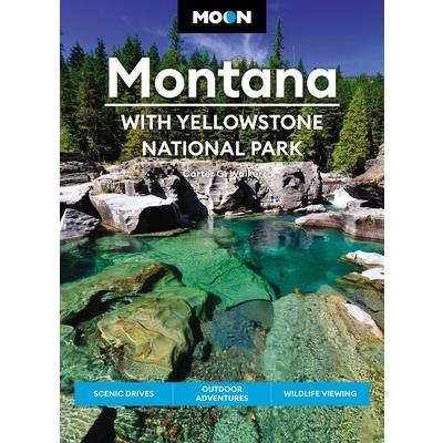 Moon Montana: With Yellowstone National Park | 拾書所