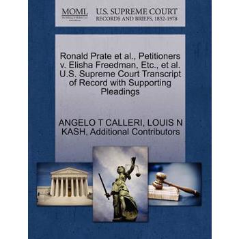 Ronald Prate et al., Petitioners V. Elisha Freedman, Etc., et al. U.S. Supreme Court Transcript of Record with Supporting Pleadings
