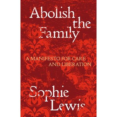 Abolish the Family